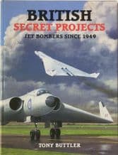 BRITISH SECRET PROJECTS - JET BOMBERS SINCE 1949 (Buttler 2003)