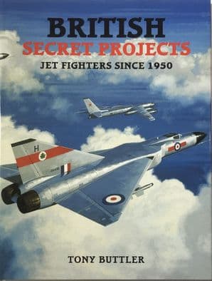 BRITISH SECRET PROJECTS - JET FIGHTERS SINCE 1950 (Buttler 2000)