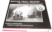 BRITISH TRIAL DRIVERS - THEIR CARS AND AWARDS 1902-1914 (Cowbourne 2003)