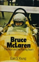 BRUCE McLAREN The Man and his Racing Team (Eoin Young 1971)