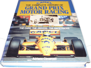 CAMEL THE COMPLETE HISTORY OF GRAND PRIX MOTOR RACING (Cimarosti 1990)