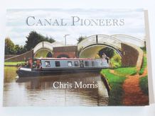 Canal Pioneers : From Brindley To Telford And Beyond (Morris 2012)