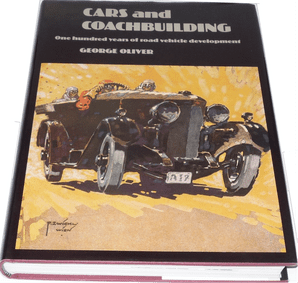 CARS AND COACHBUILDING - ONE HUNDRED YEARS OF ROAD VEHICLE DEVELOPMENT (Oliver 1981)