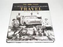 Century In Photographs Travel  1900-2000 :A ( The Times 2000)
