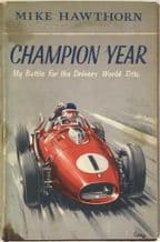 CHAMPION YEAR. ( Mike Hawthorn 1959) 1st ed.