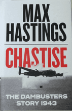 CHASTISE The Dambusters Story 1943 (Hastings 2019)
