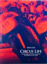 CIRCUS LIFE Australian Motorcycle Racers In Europe In The 1950s (Cox 2012)