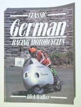 CLASSIC GERMAN RACING MOTORCYCLES (Walker 1991)