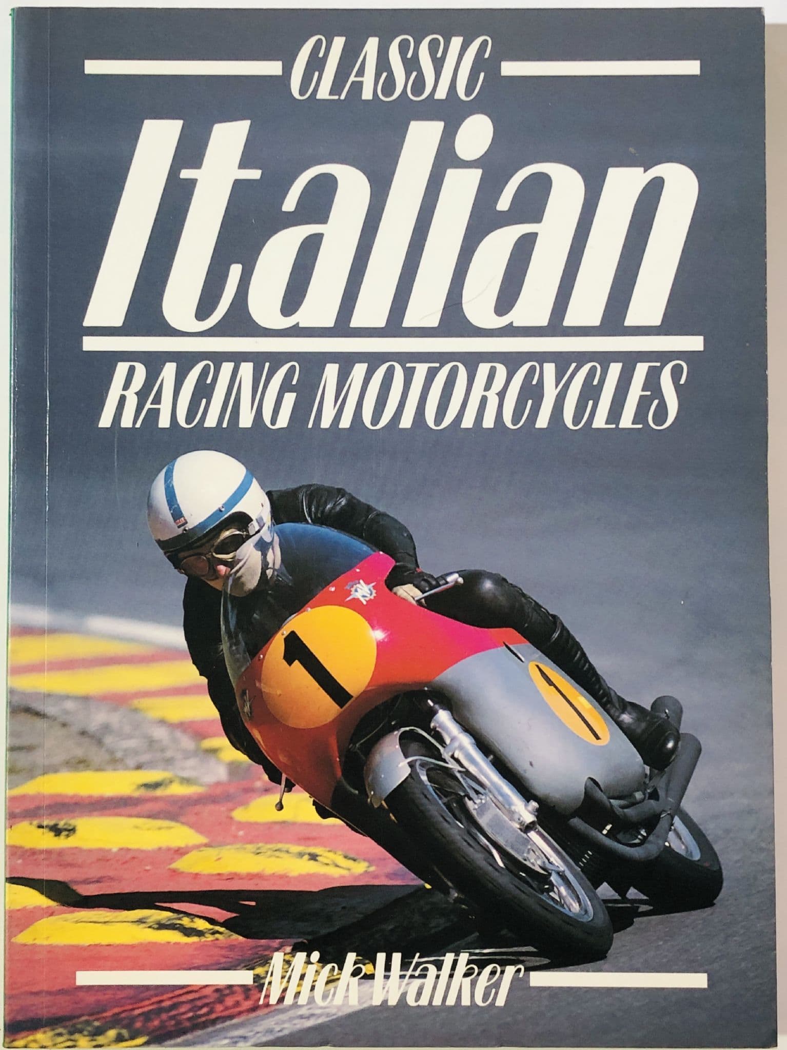 CLASSIC ITALIAN RACING MOTORCYCLES Walker 1991