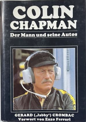 Colin Chapman.Dre Mann und seine Autos (Crombac 1987)