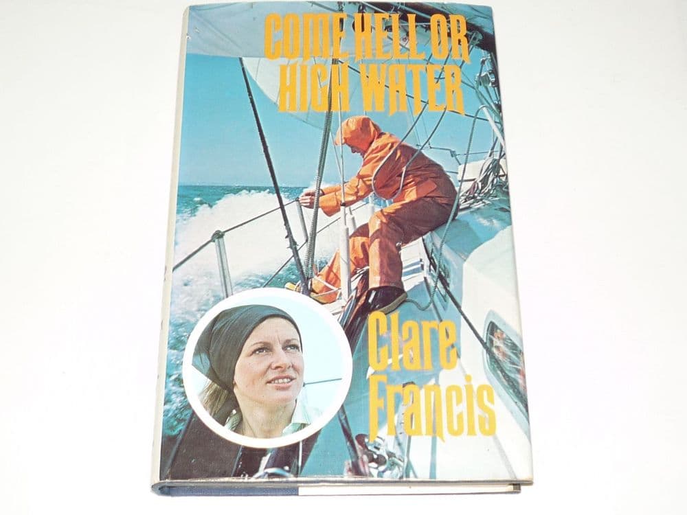 Come Hell Or High Water Claire Francis 1977