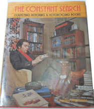 Constant Search : The  - Collecting Motoring & Motorcycling Books (Mortimer 1982)