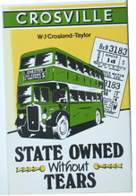 CROSVILLE : STATE OWNED WITHOUT TEARS (Crosland-Taylor 1987 Ltd ed)