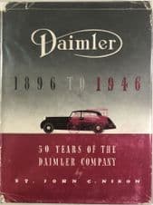Daimler 1896 - 1946 : A Record of Fifty Years of the Daimler Company (St John Nixon 1946)