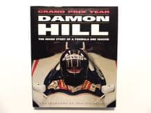 DAMON HILL Grand Prix Year. The Inside Story Of A Formula One Season