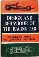 Design And Behaviour Of The Racing Car (Stirling Moss & Laurence Pomeroy 1963)