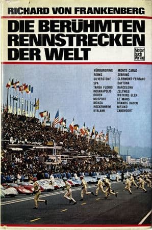 DIE BERUHMITEN RENNSTRECKEN DER WELT('Famous Race Tracks Of The World'  Von Frankenberg 1969) German