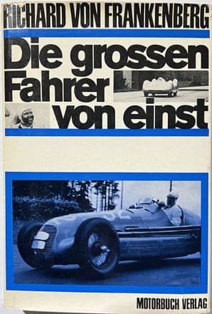 DIE GROSSEN FAHRER VON EINST  ( Von Frankenberg 1966) German