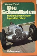 DIE SCHNELLSTEN Beruhmte Rennwagen-legendare Fahrer ( Zwickl 1974) German