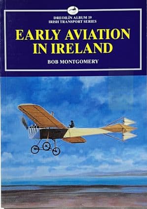 EARLY AVIATION IN IRELAND (Montgomery 1993)