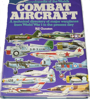 ENCYCLOPEDIA OF THE WORLD'S COMBAT AIRCRAFT. Gunston