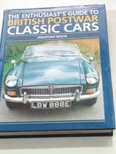 Enthusiasts Guide to BRITISH POSTWAR CLASSIC CARS : THE (Wood 1996)