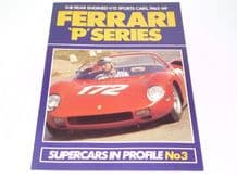 FERRARI 'P' SERIES : THE REAR ENGINED V12 SPORTS CARS, 1963-69 (Beehl 1985)
