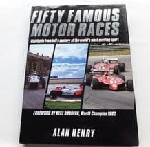 FIFTY FAMOUS MOTOR RACES (Alan Henry 1998)