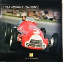 FIRST AMONG CHAMPIONS The Alfa Romeo Grand Prix Cars (Venables 2000)