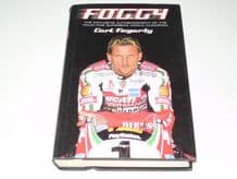 FOGGY The Explosive Autobiography of the Multiple Superbike World Champion (2000)