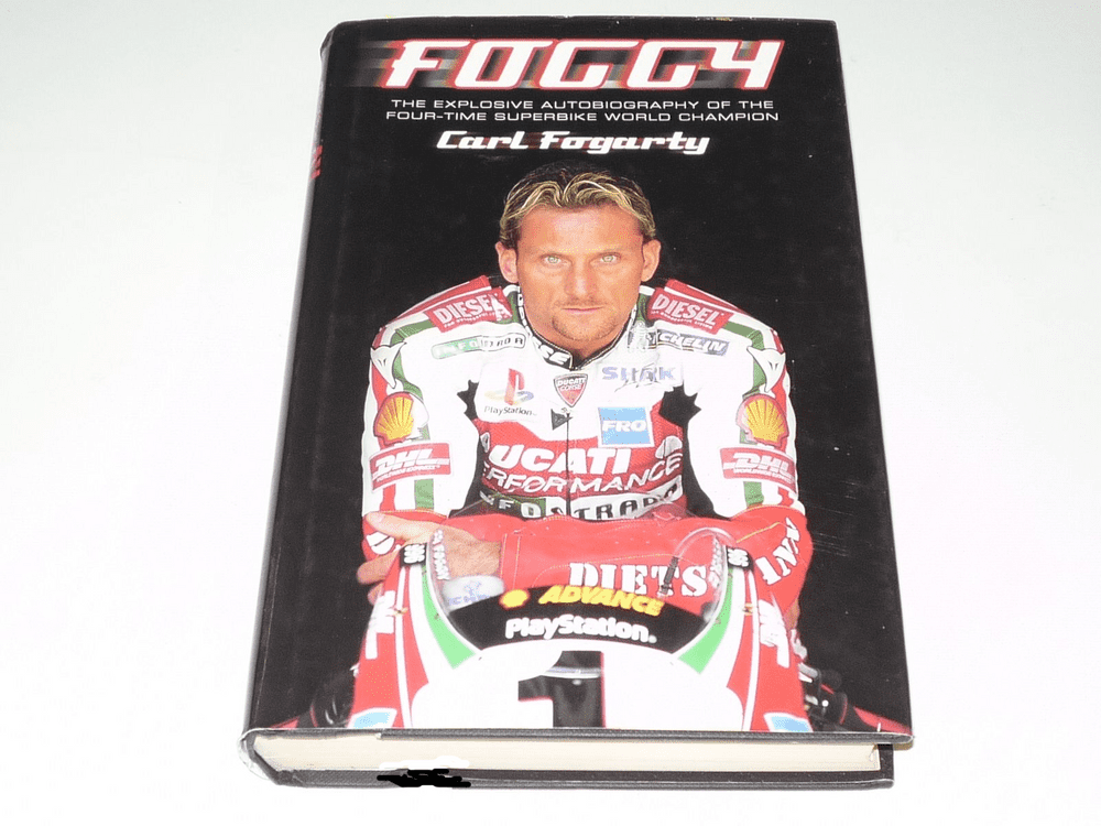 FOGGY The Explosive Autobiography of the Multiple Superbike World ...
