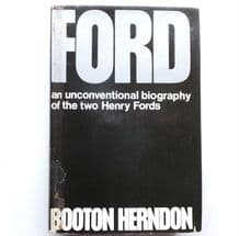 FORD An Unconventional Biography Of The Two Henry Fords (Booten Herndon undated)