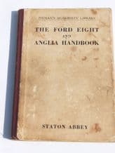 FORD EIGHT AND ANGLIA HANDBOOK : THE (Abbey 1951)