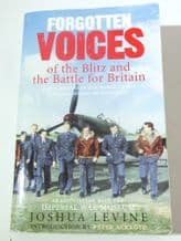 FORGOTTEN VOICES Of The Blitz and the Battle For Britain  (Levine 2007)