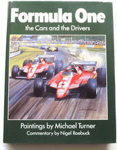 FORMULA ONE The Cars and the Drivers (Michael Turner & Nigel Roebuck 1983)