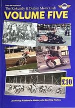FROM THE ARCHIVES of The KIRKCALDY & Dist MOTOR CLUB VOLUME FIVE (Jones 2019)