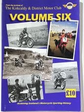 FROM THE ARCHIVES of  The KIRKCALDY & Dist MOTOR CLUB  VOLUME SIX (Jones 2019)
