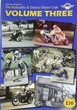 FROM THE ARCHIVES of  The KIRKCALDY & Dist MOTOR CLUB  VOLUME THREE (Jones 2019)