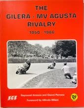 GILERA - MV AGUSTA RIVALRY 1950-1966 : THE  ( Ainscoe & Perrone ) Ltd ed of 500