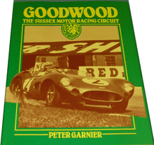 GOODWOOD THE SUSSEX MOTOR RACING CIRCUIT (Garnier 1980)