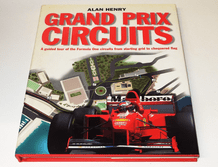 GRAND PRIX CIRCUITS A Guided Tour Of The Formula One Circuit ... (Henry 1997)