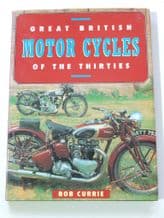 Great British Motor Cycles of the Thirties (Currie 1991)