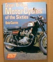 GREAT BRITISH MOTORCYCLE OF THE SIXTIES. (Currie 1981)