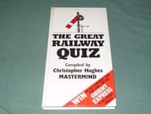 GREAT RAILWAY QUIZ ; THE (Christopher Hughes MASTERMIND,1984)