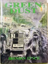 GREEN DUST Ireland's Unique Motor Racing History 1900-1939 (Lynch 1988)