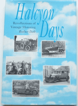 Halcyon Days. Recollections Of Vintage Motoring (Dale 1999)