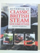 Handbook Of Classic British Steam Locomotives (Herring 2002)