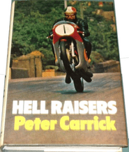HELL RAISERS (Carrick 1975) Motorcycle Road Racers.