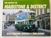 HEYDAY OF MAIDSTONE & DISTRICT : THE (Kraemer-Johnson & Bishop 2006)
