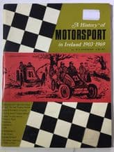 HISTORY OF MOTORSPORT IN IRELAND 1903-1969 : A (MacMaster 1970)